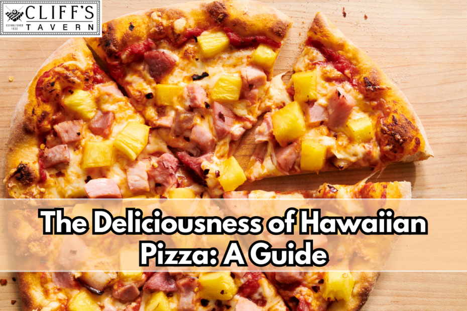 The Deliciousness of Hawaiian Pizza: A Guide