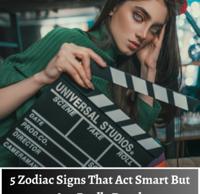 5 Zodiac Signs That Act Smart But Are Really Dumb