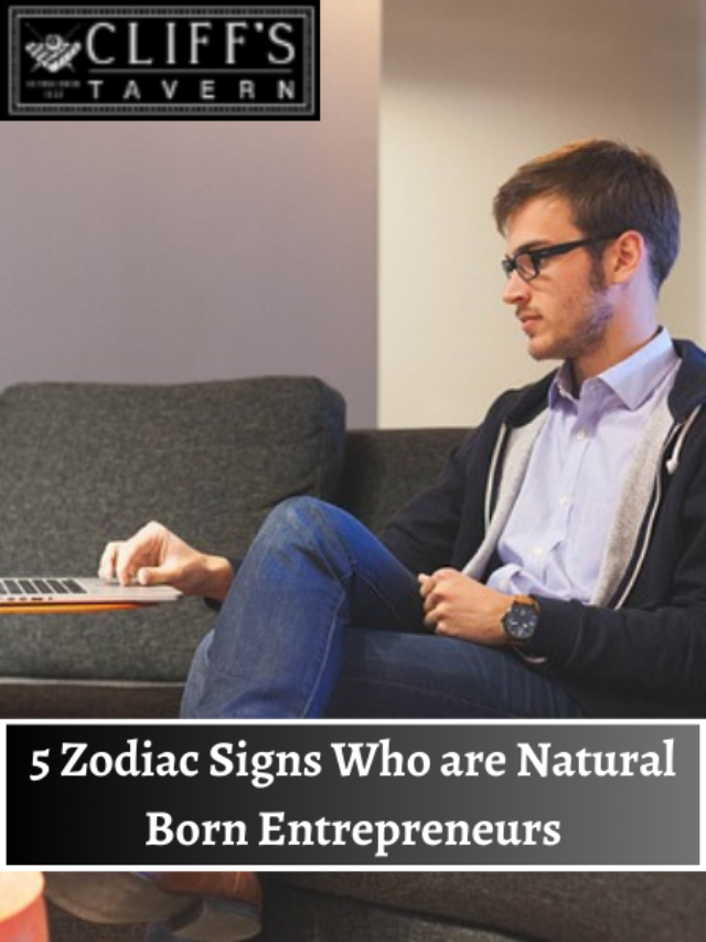 5 Zodiac Signs Who are Natural-Born Entrepreneurs