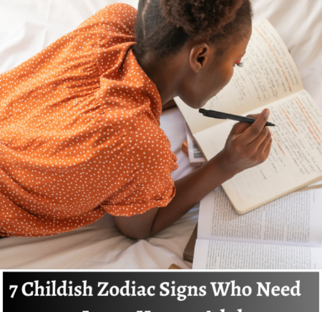 7 Childish Zodiac Signs Who Need to Learn How to Adult
